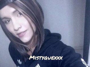 Mistyquexxx