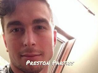 Preston_Parties