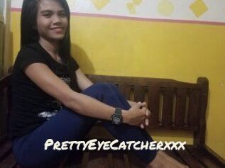 PrettyEyeCatcherxxx