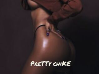 PreTTy_chiKE
