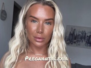 Pregnantalexia