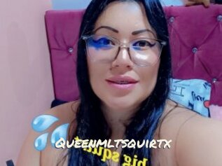 Queenmltsquirtx