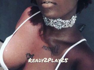 Ready2Play25