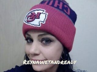 Reynawetandready