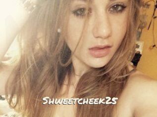 Shweetcheek25