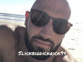 Slickbigdickrick94