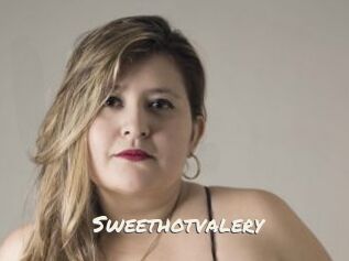 Sweethotvalery