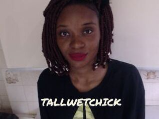 TALLWETCHICK