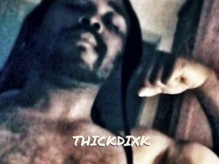 THICKDIXK