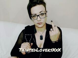 TaintedLoversXxX