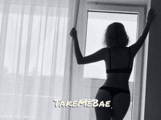 TakeMeBae