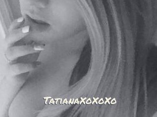 TatianaXoXoXo