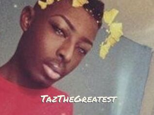 TazTheGreatest