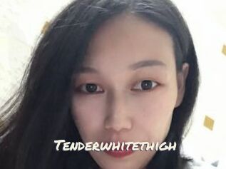 Tenderwhitethigh