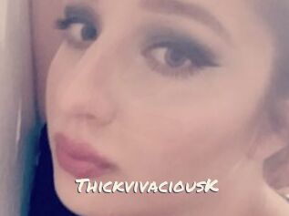 ThickvivaciousK