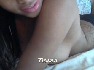 Tianaa