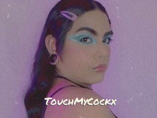 TouchMyCockx