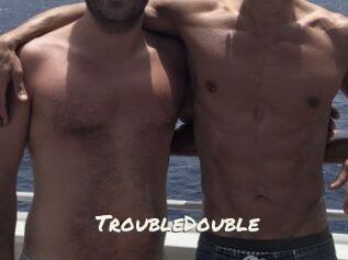 TroubleDouble