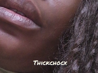 Thickchocx