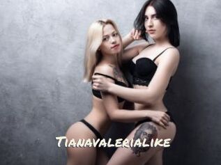 Tianavalerialike