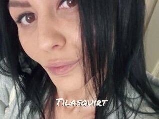 Tilasquirt