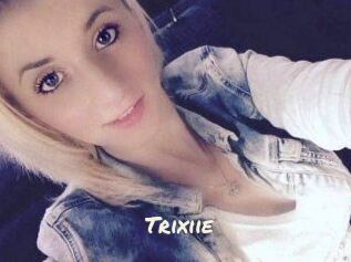 Trixiie