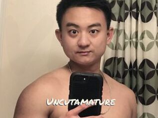 Uncutamature