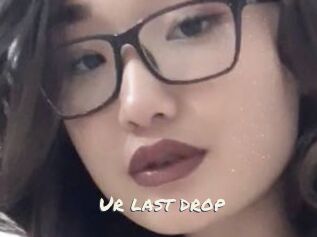Ur_last_drop