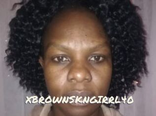 XBROWNSKNGIRRL40