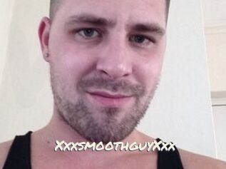 XxxsmoothguyXxx