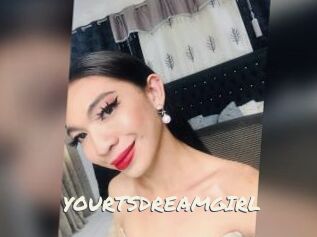 YOURTSDREAMGIRL