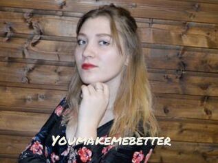 Youmakemebetter